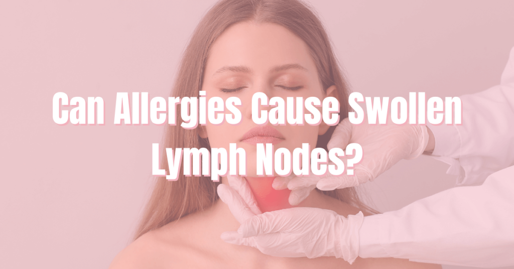 can-allergies-cause-swollen-lymph-nodes-web-health-mantra